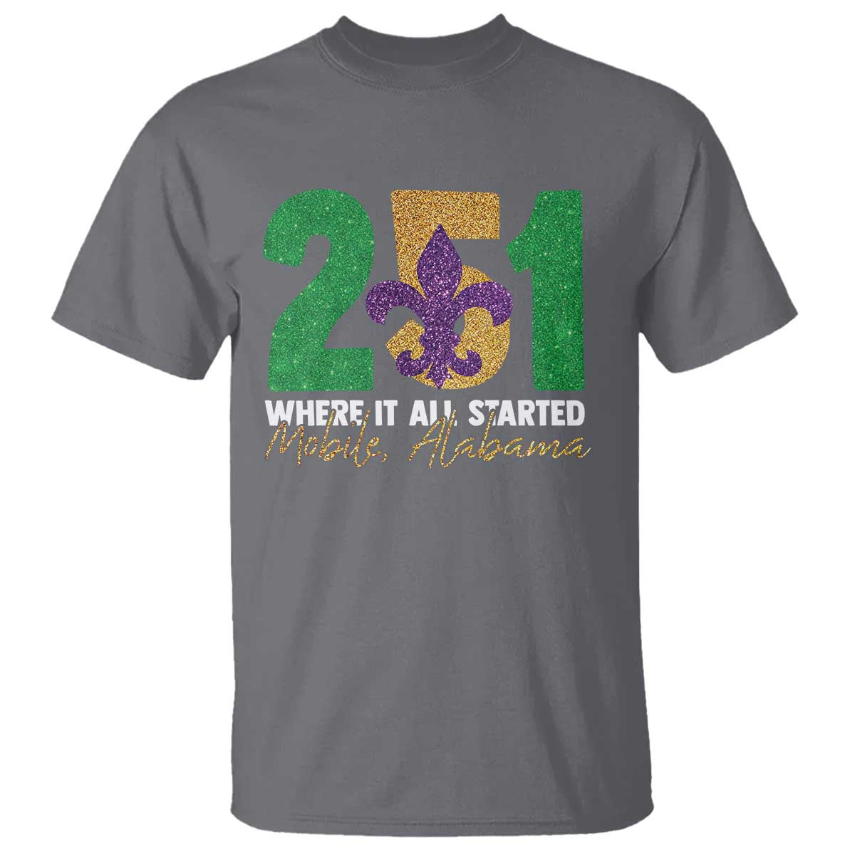 funny-mardi-gras-mobile-alabama-251-t-shirt-where-it-all-started-area-code-glitter-print