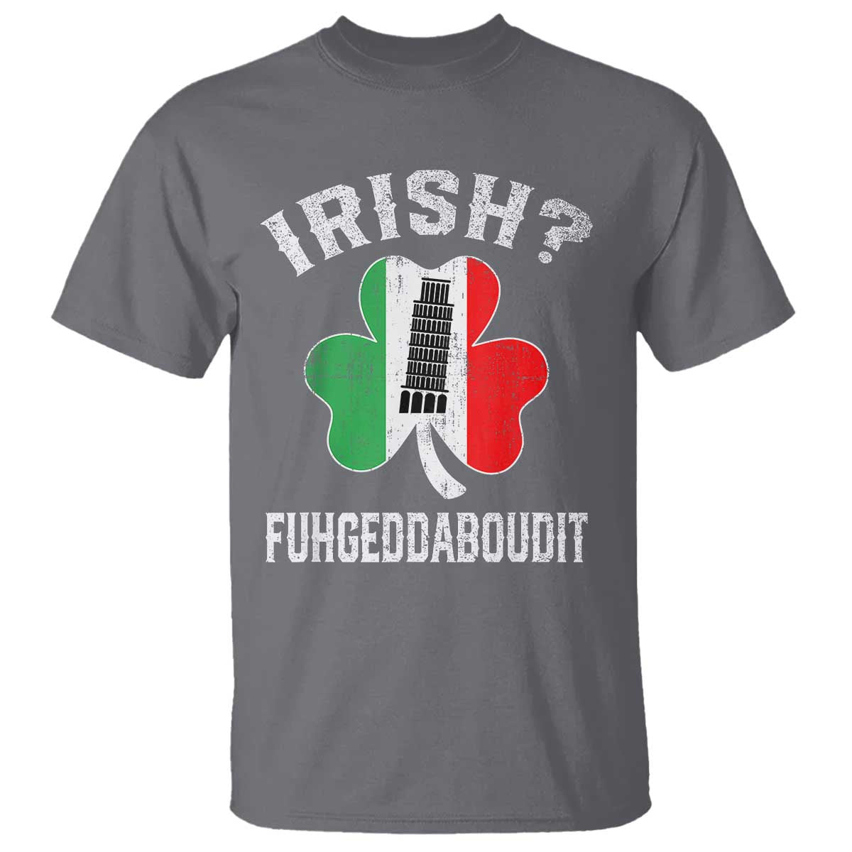 funny-st-patricks-day-italian-t-shirt-irish-fuhgeddaboudit-pisa-tower-shamrock
