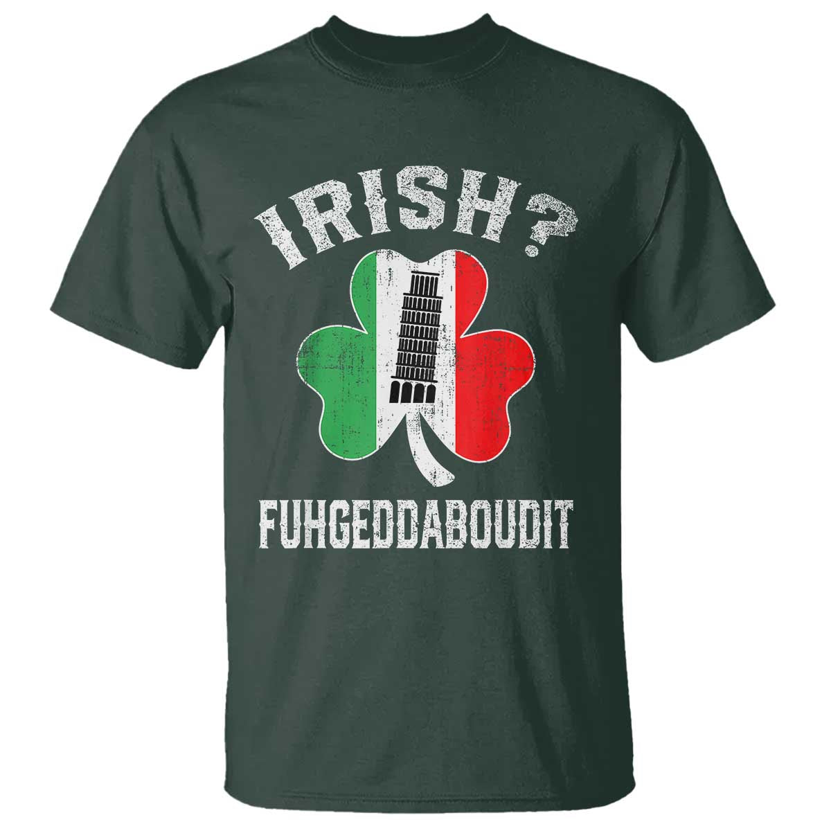 funny-st-patricks-day-italian-t-shirt-irish-fuhgeddaboudit-pisa-tower-shamrock