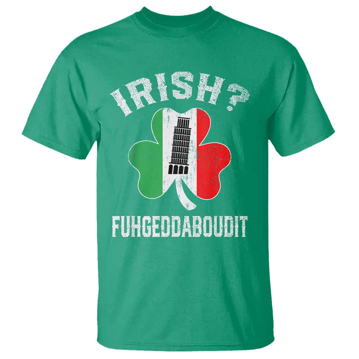 funny-st-patricks-day-italian-t-shirt-irish-fuhgeddaboudit-pisa-tower-shamrock