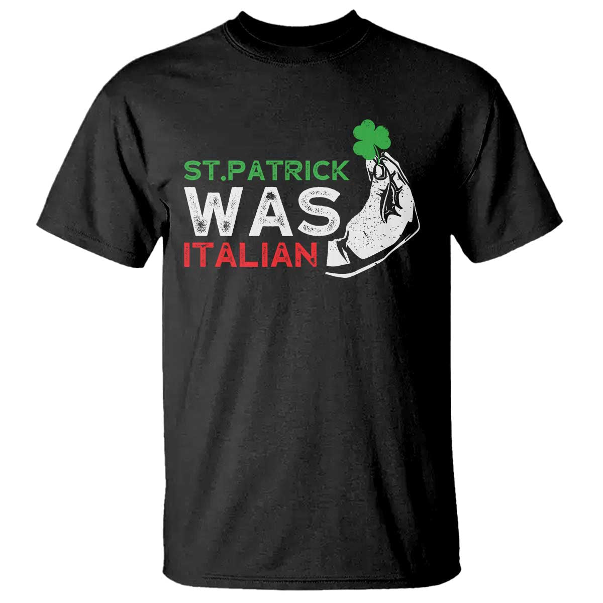 funny-st-patrick-was-italian-t-shirt-st-patricks-day-italian-pinched-fingers-shamrock