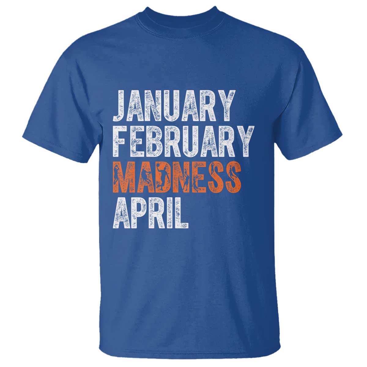 funny-basketball-t-shirt-january-february-madness-april-month
