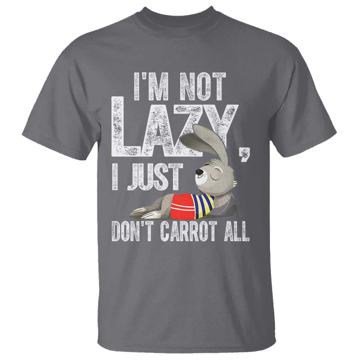 funny-im-not-lazy-i-just-dont-carrot-all-t-shirt-lazy-bunny-rabbit