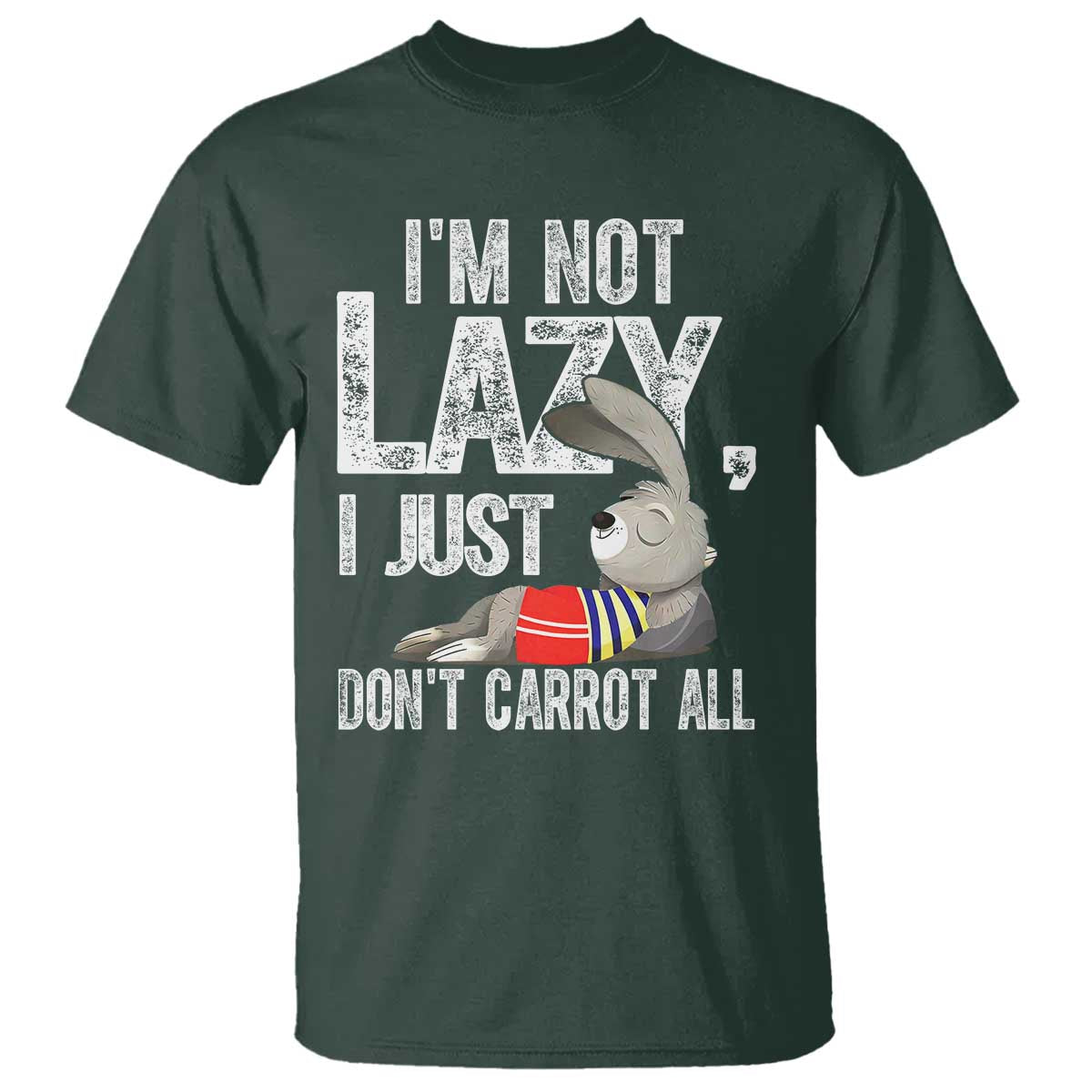 funny-im-not-lazy-i-just-dont-carrot-all-t-shirt-lazy-bunny-rabbit