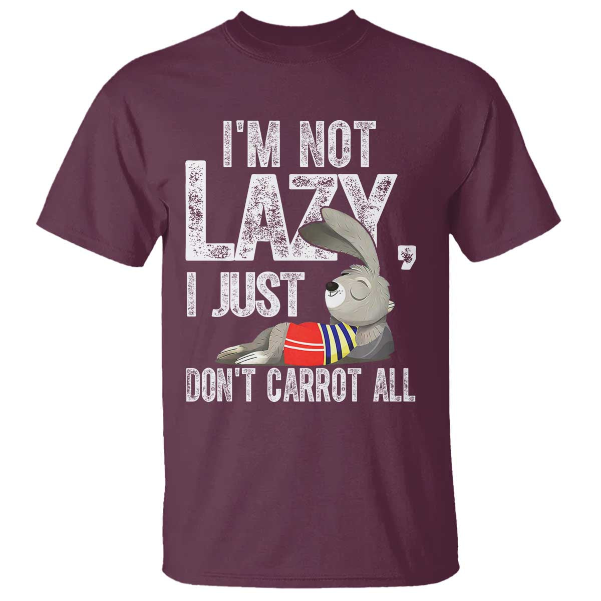 funny-im-not-lazy-i-just-dont-carrot-all-t-shirt-lazy-bunny-rabbit