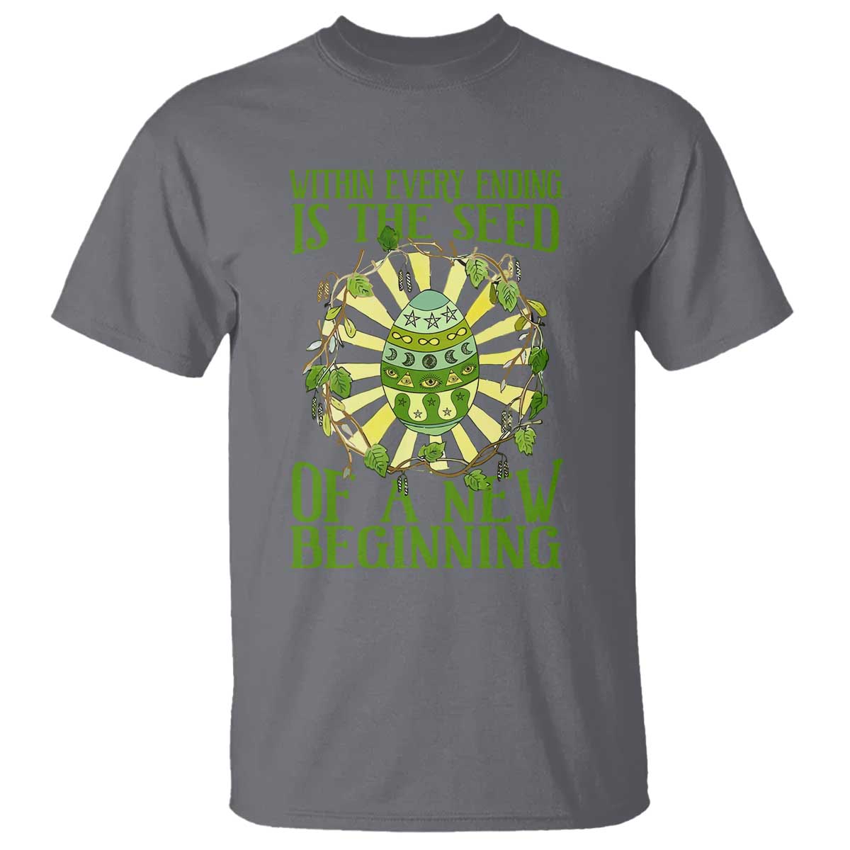 within-every-ending-is-the-seed-of-a-new-beginning-t-shirt-ostara-pagan-eostre-easter-day