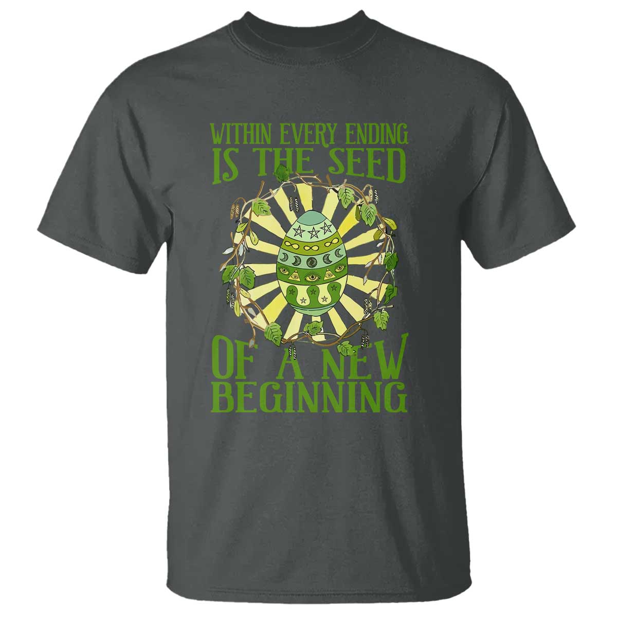 within-every-ending-is-the-seed-of-a-new-beginning-t-shirt-ostara-pagan-eostre-easter-day