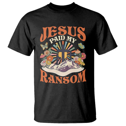 jesus-paid-my-ransom-t-shirt-jesus-christian-faith-good-friday-bible-verse