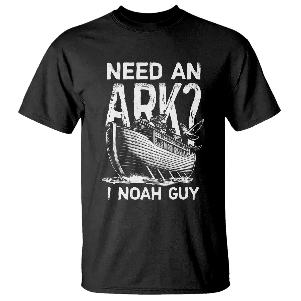 funny-need-an-ark-i-noah-guy-t-shirt-christian-pun