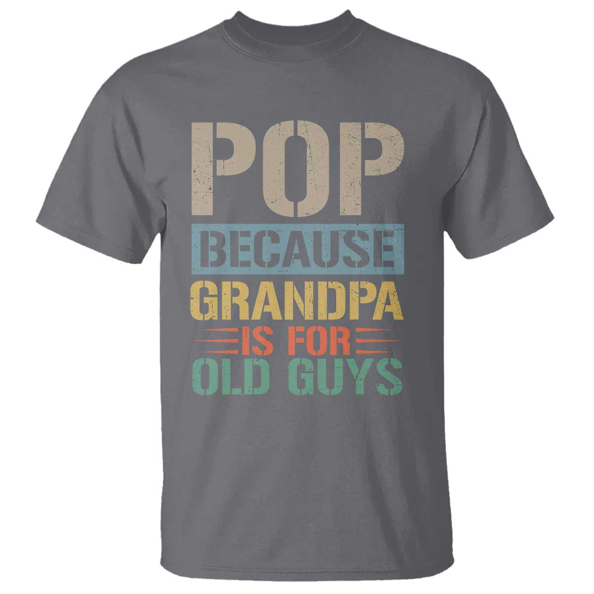 funny-grandfather-t-shirt-pop-because-grandpa-is-for-old-guys