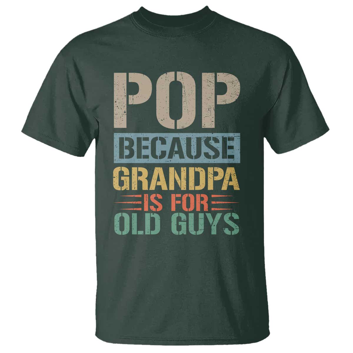 funny-grandfather-t-shirt-pop-because-grandpa-is-for-old-guys