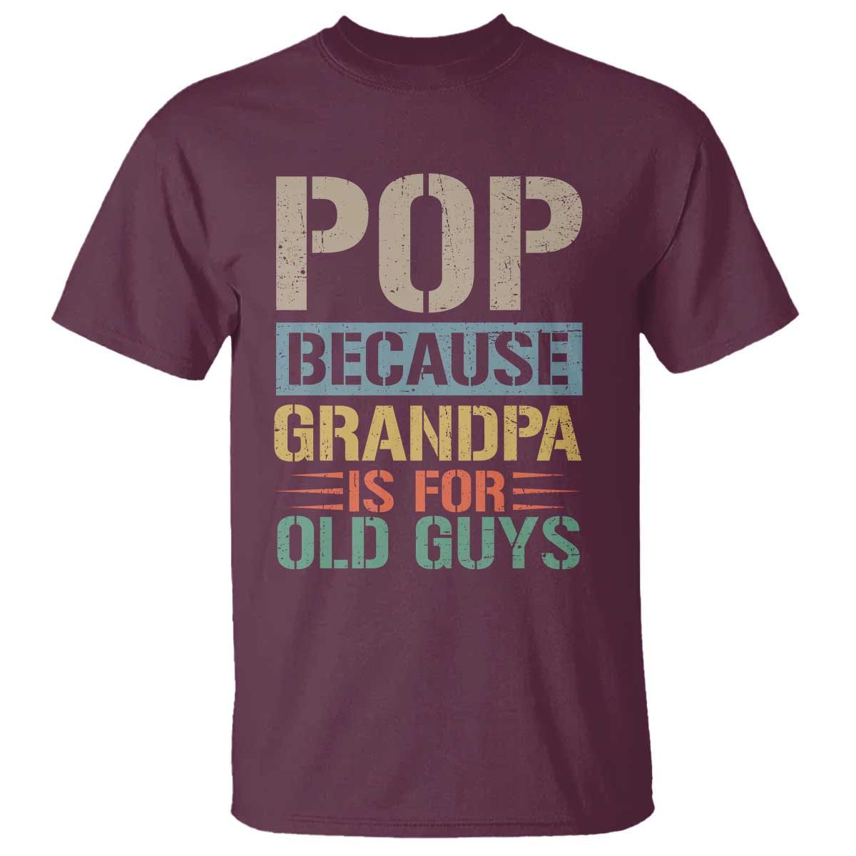 funny-grandfather-t-shirt-pop-because-grandpa-is-for-old-guys