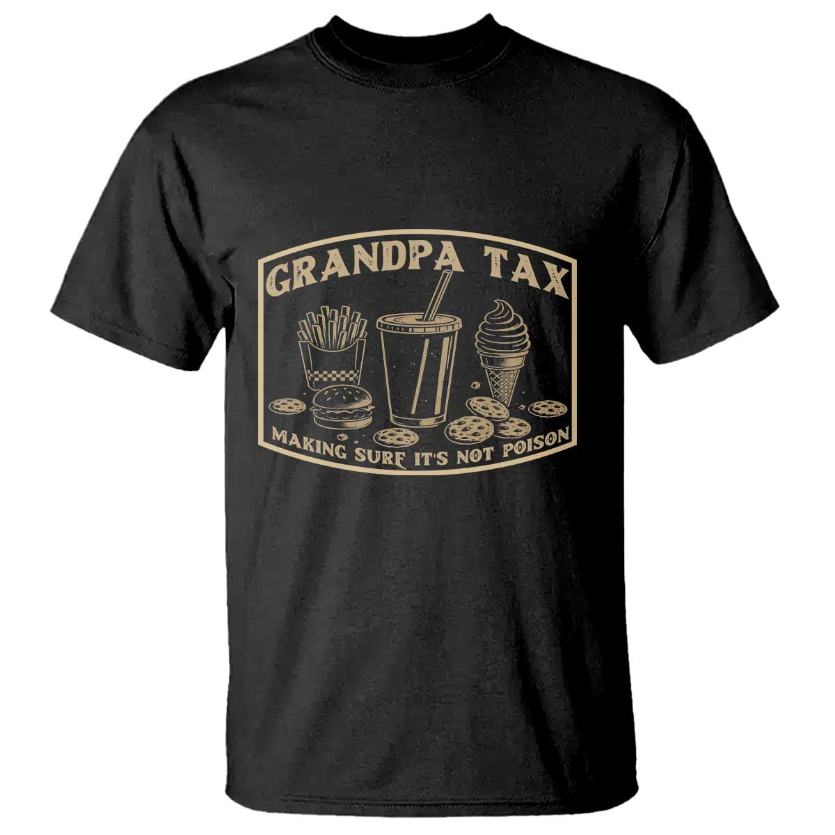 funny-grandpa-tax-making-sure-its-not-poison-t-shirt-fathers-day