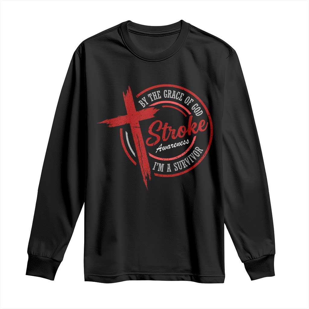 By The Grace Of God I'm A Survivor Stroke Support Long Sleeve Shirt