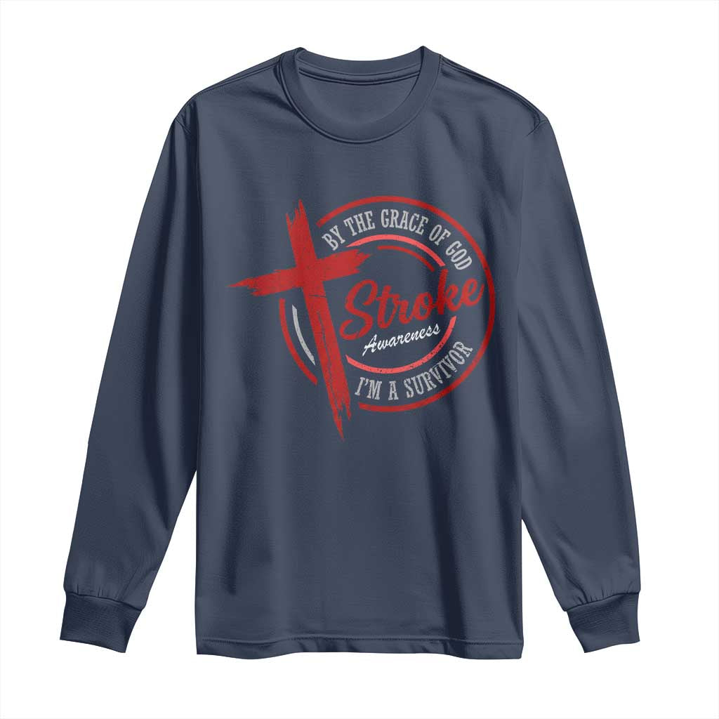 By The Grace Of God I'm A Survivor Stroke Support Long Sleeve Shirt
