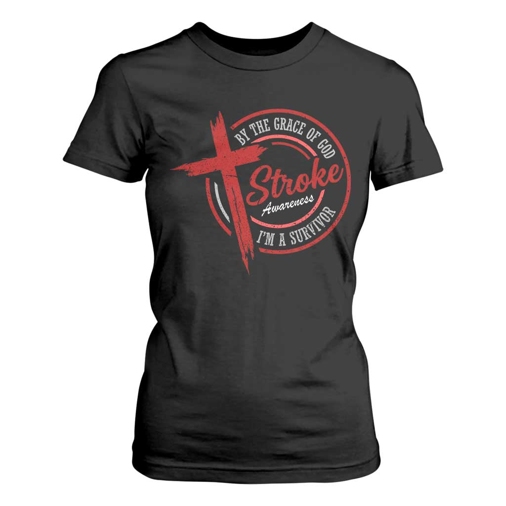 By The Grace Of God I'm A Survivor Stroke Support T Shirt For Women