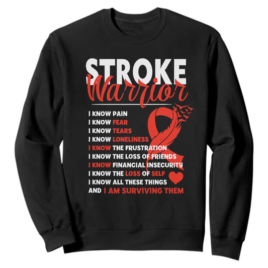 Stroke Warrior Sweatshirt I Know Pain Fear Feather Red Ribbon