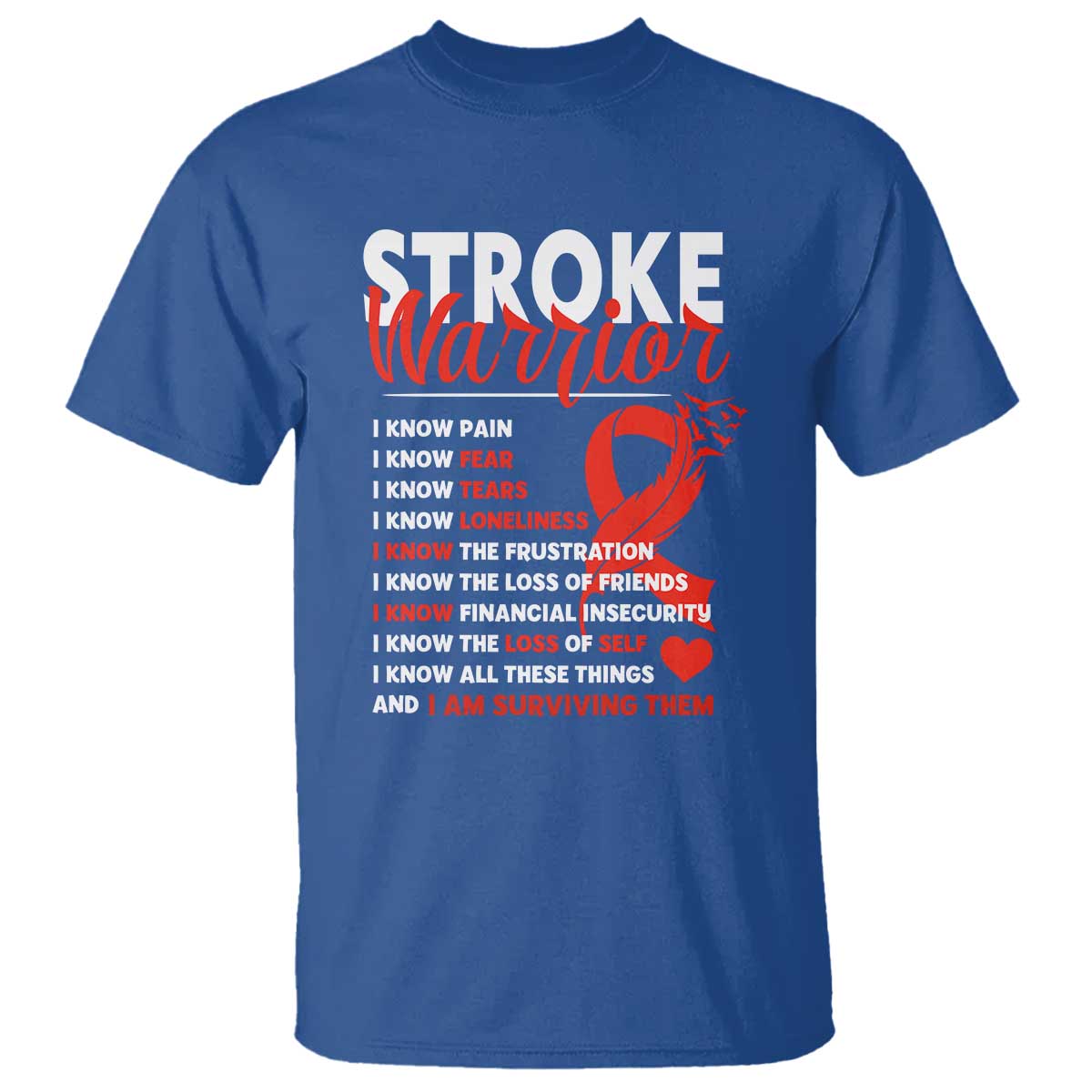 Stroke Warrior T Shirt I Know Pain Fear Feather Red Ribbon