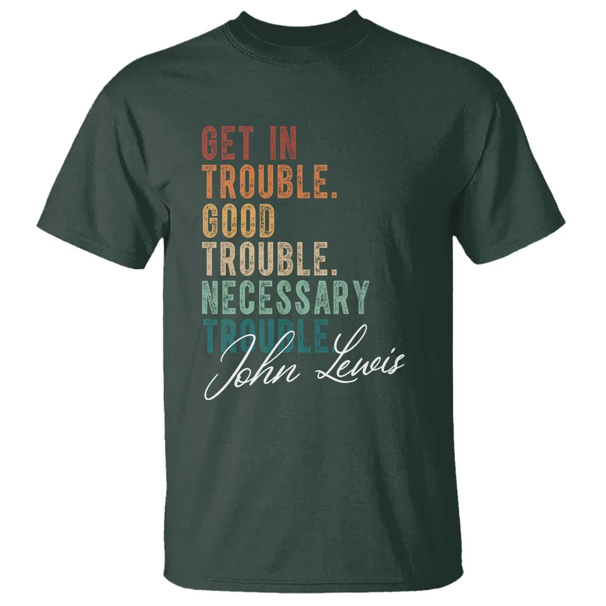 john-lewis-t-shirt-get-in-trouble-good-necessary-trouble-social-justice
