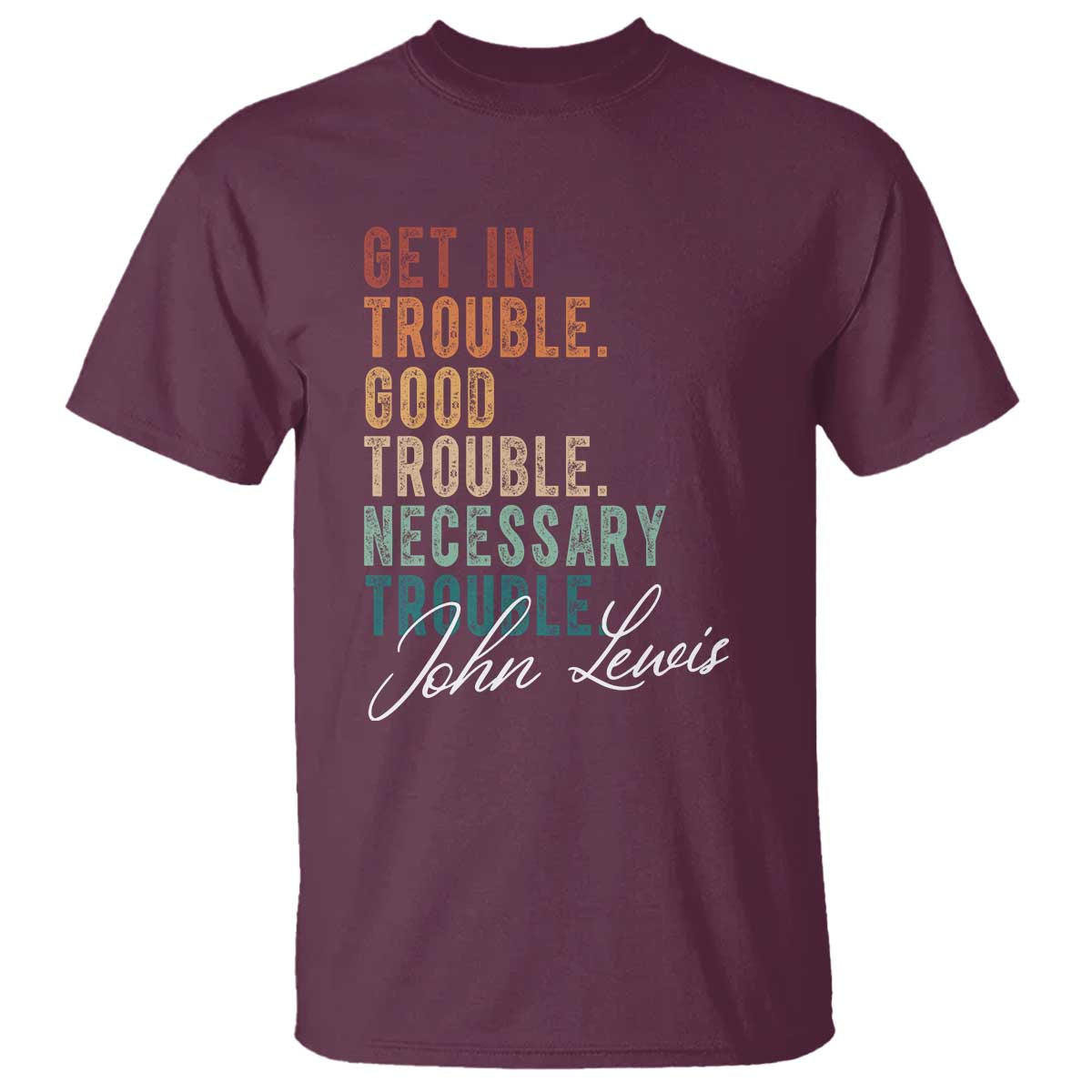 john-lewis-t-shirt-get-in-trouble-good-necessary-trouble-social-justice