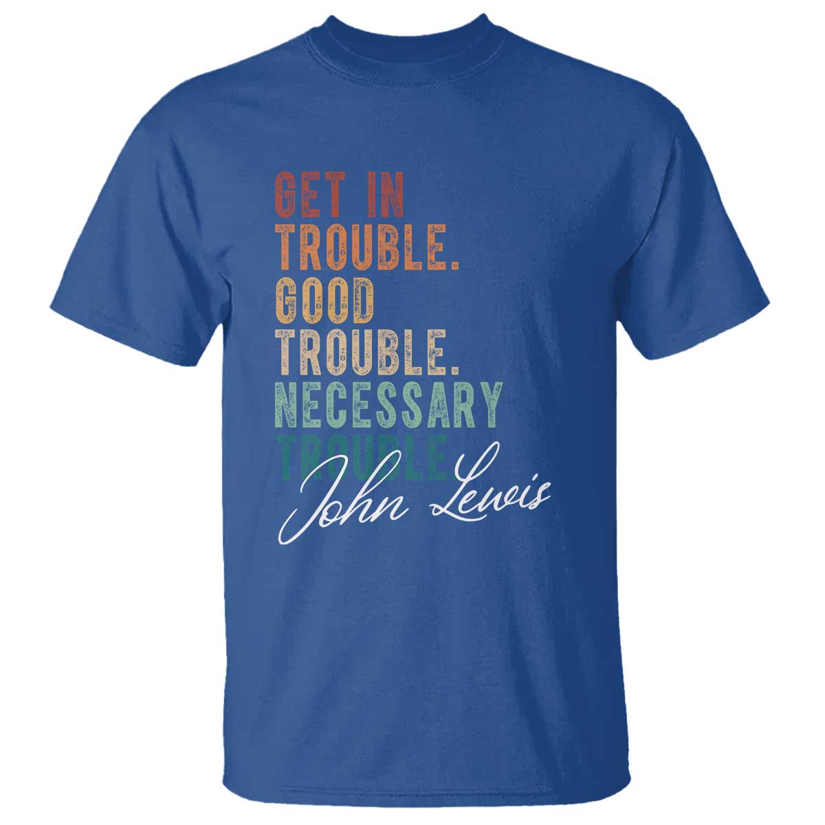john-lewis-t-shirt-get-in-trouble-good-necessary-trouble-social-justice
