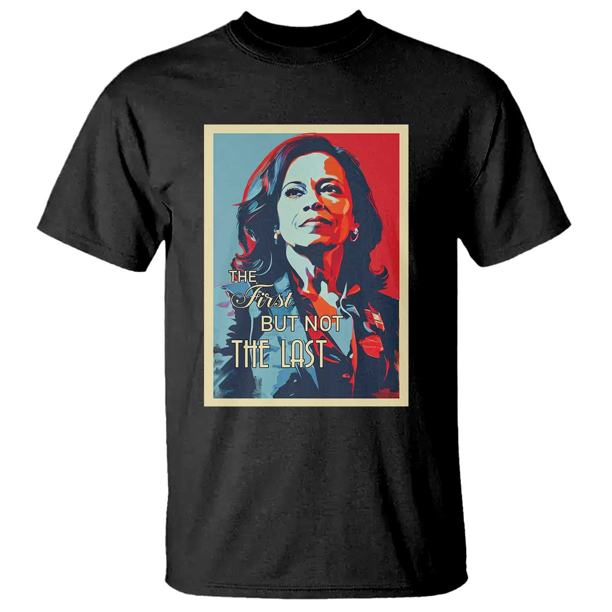 the-first-but-not-the-last-t-shirt-madam-harris-2024-usa-portrait-presidential-election