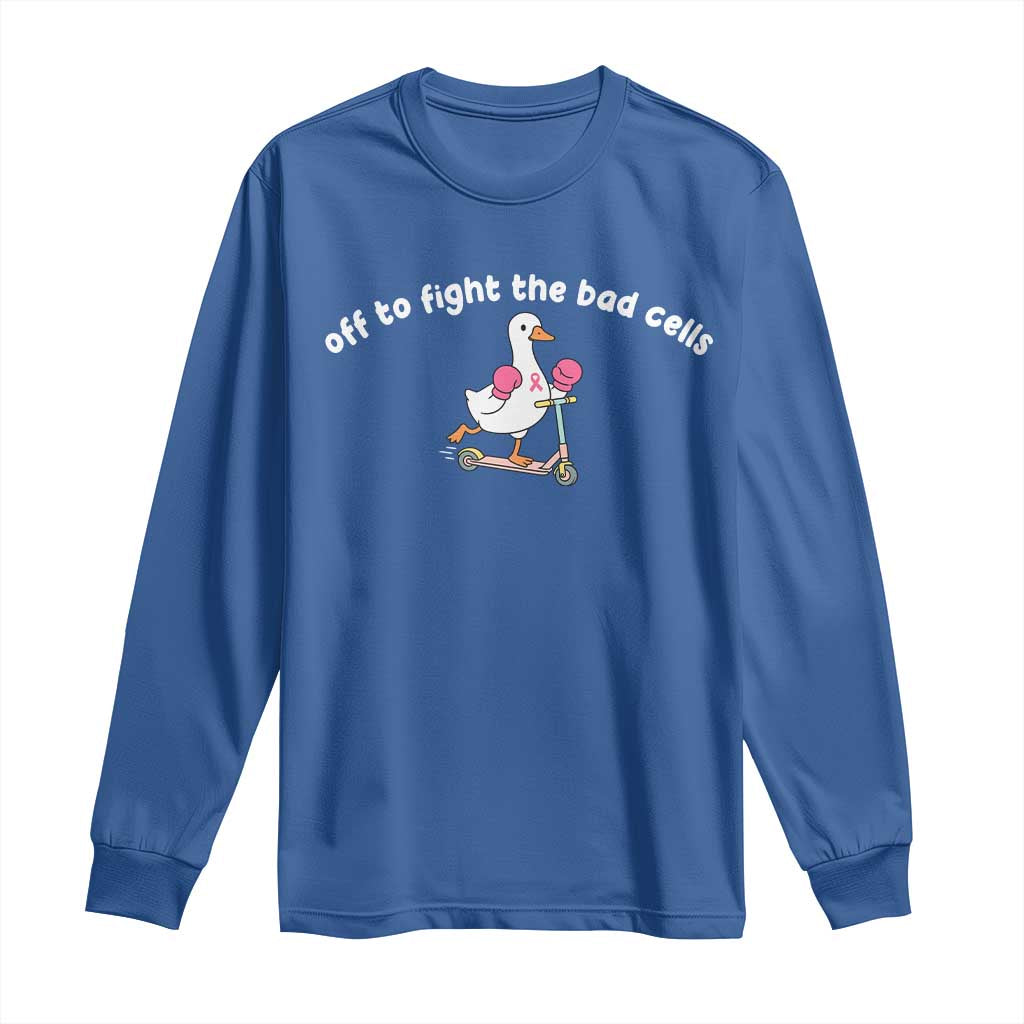 Funny Goose Breast Cancer Support Long Sleeve Shirt Off To Fight The Bad Cells