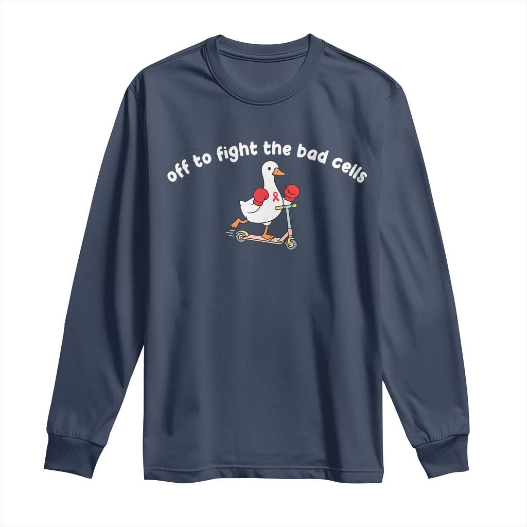 Funny Goose Blood Cancer Support Long Sleeve Shirt Off To Fight The Bad Cells