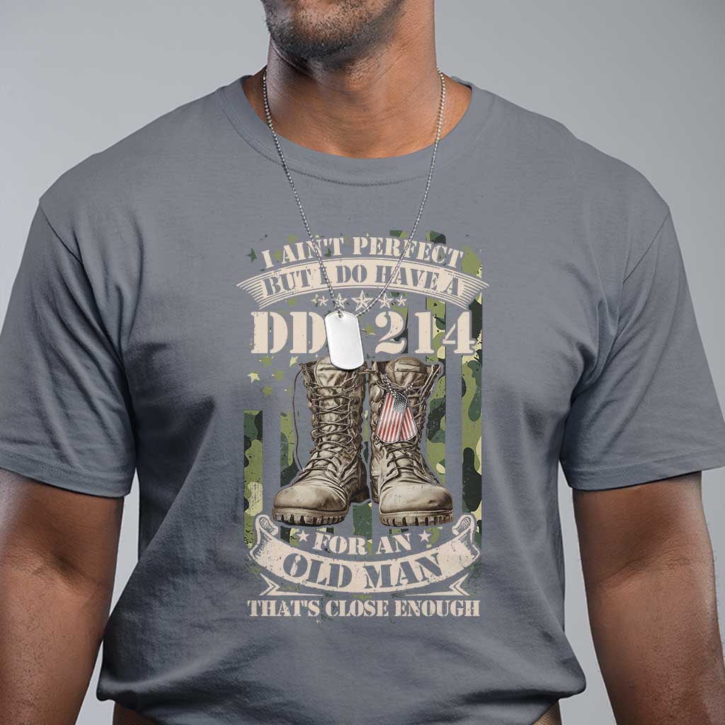 patriotic-veterans-t-shirt-i-aint-perfect-but-i-do-have-a-dd-214-for-an-old-man-thats-close-enough