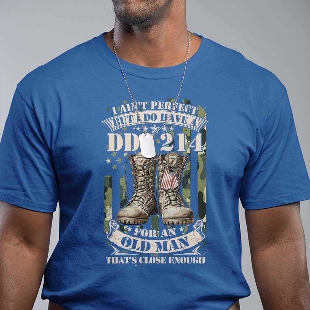 patriotic-veterans-t-shirt-i-aint-perfect-but-i-do-have-a-dd-214-for-an-old-man-thats-close-enough