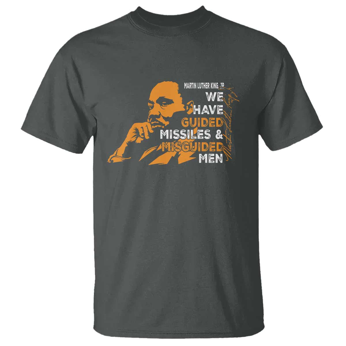 mlk-we-have-guided-missiles-and-misguided-men-t-shirt-martin-luther-king-jr-black-history-month