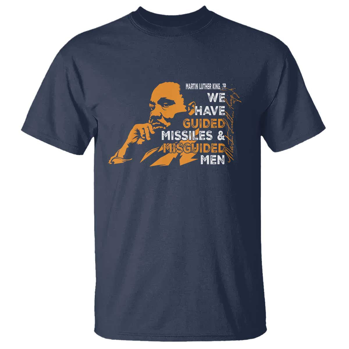 mlk-we-have-guided-missiles-and-misguided-men-t-shirt-martin-luther-king-jr-black-history-month