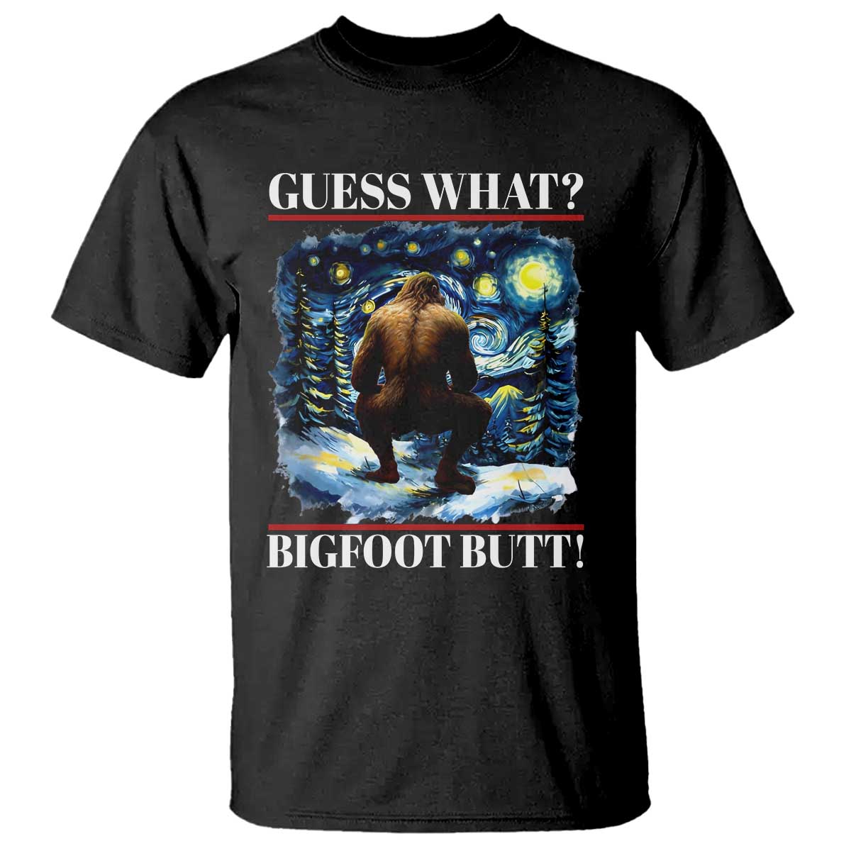 funny-bigfoot-guess-what-t-shirt-butt-sasquatch-starry-night