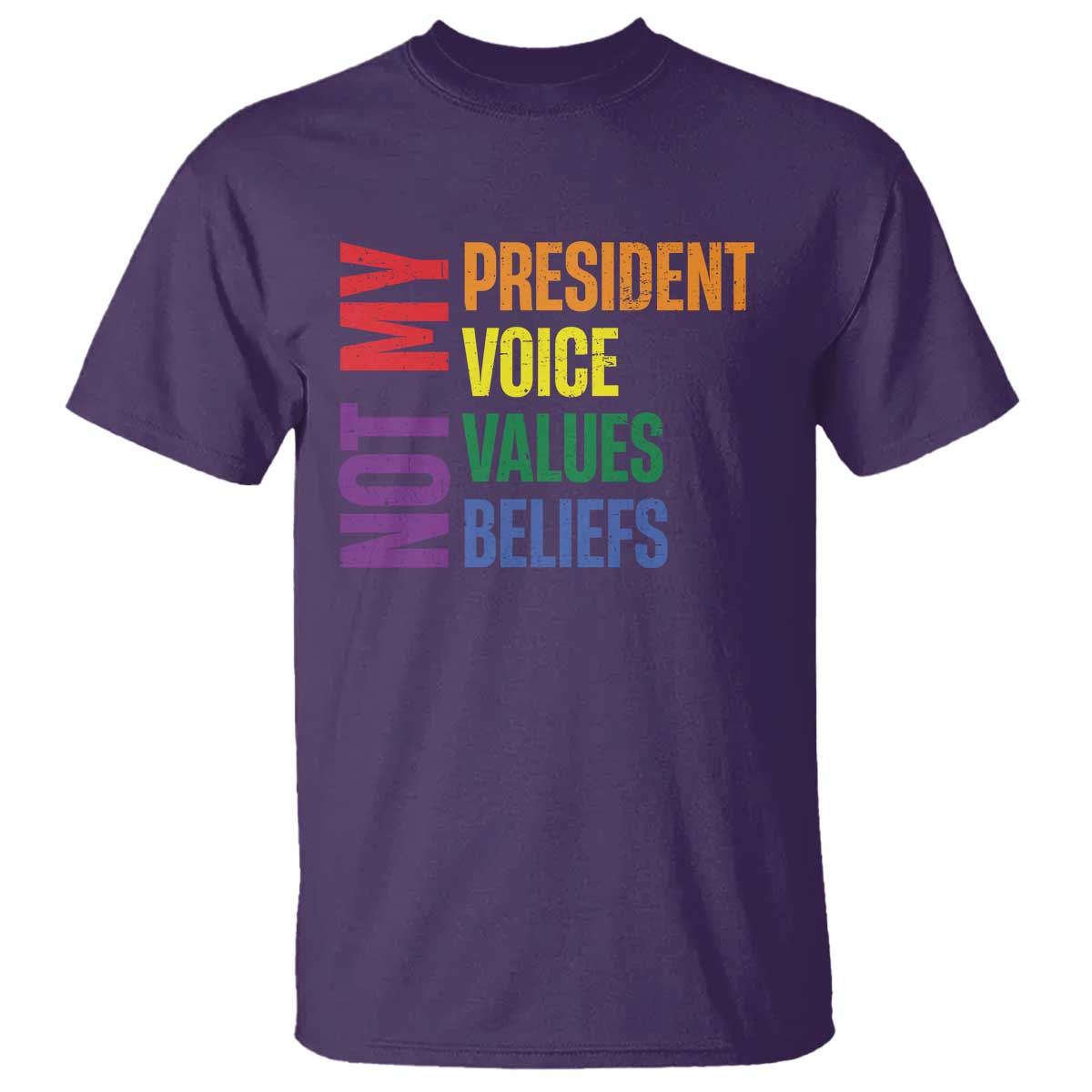 not-my-president-not-my-voice-not-my-values-not-my-beliefs-t-shirt-vintage-rainbow-text