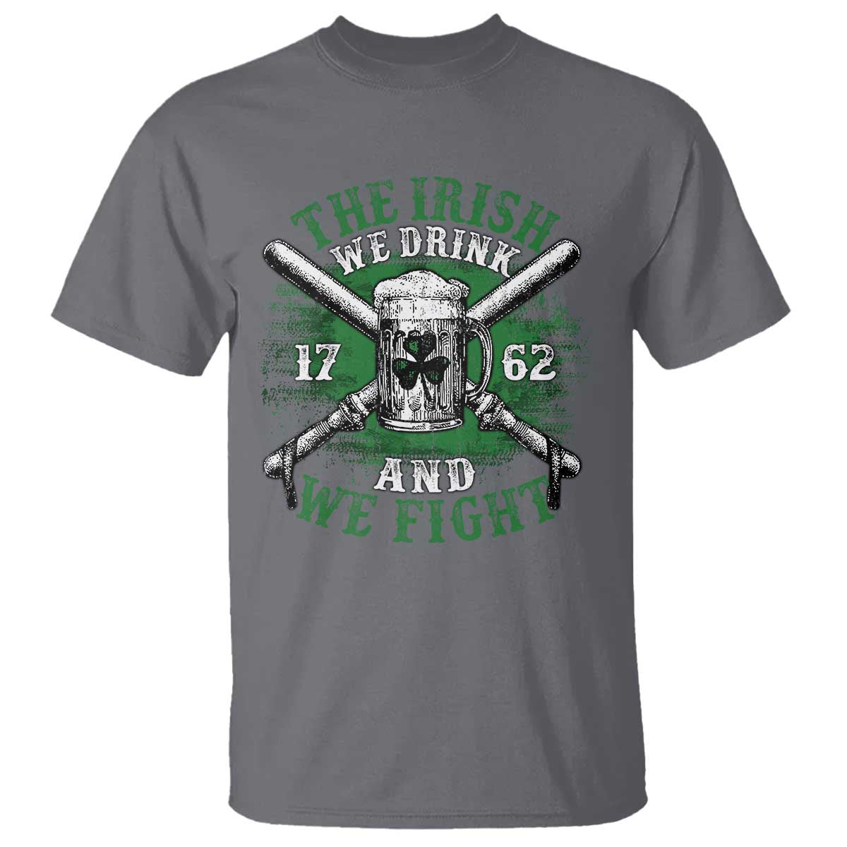irish-soldiers-1762-t-shirt-the-irish-we-drink-and-we-fight-shamrock-beer-parade