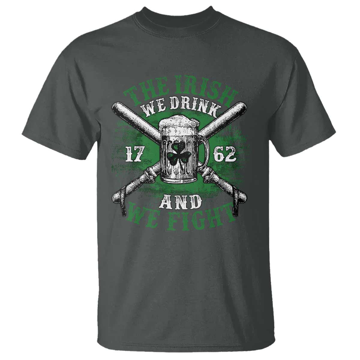 irish-soldiers-1762-t-shirt-the-irish-we-drink-and-we-fight-shamrock-beer-parade