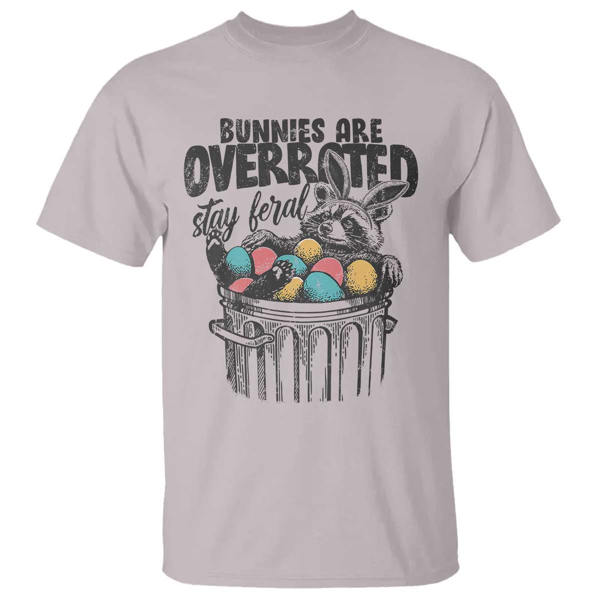 funny-easter-day-racoon-t-shirt-bunnies-are-overrated-stay-feral-eggs