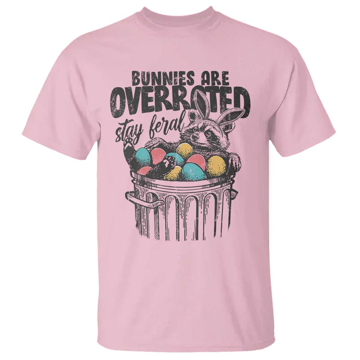 funny-easter-day-racoon-t-shirt-bunnies-are-overrated-stay-feral-eggs