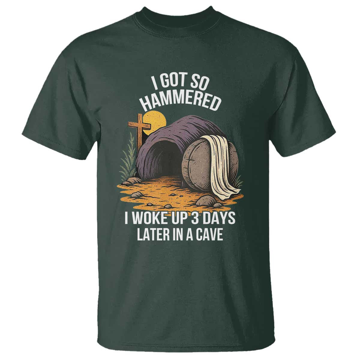 christian-easter-day-religious-stone-t-shirt-i-got-so-hammered-i-woke-up-3-days-later-in-a-cave
