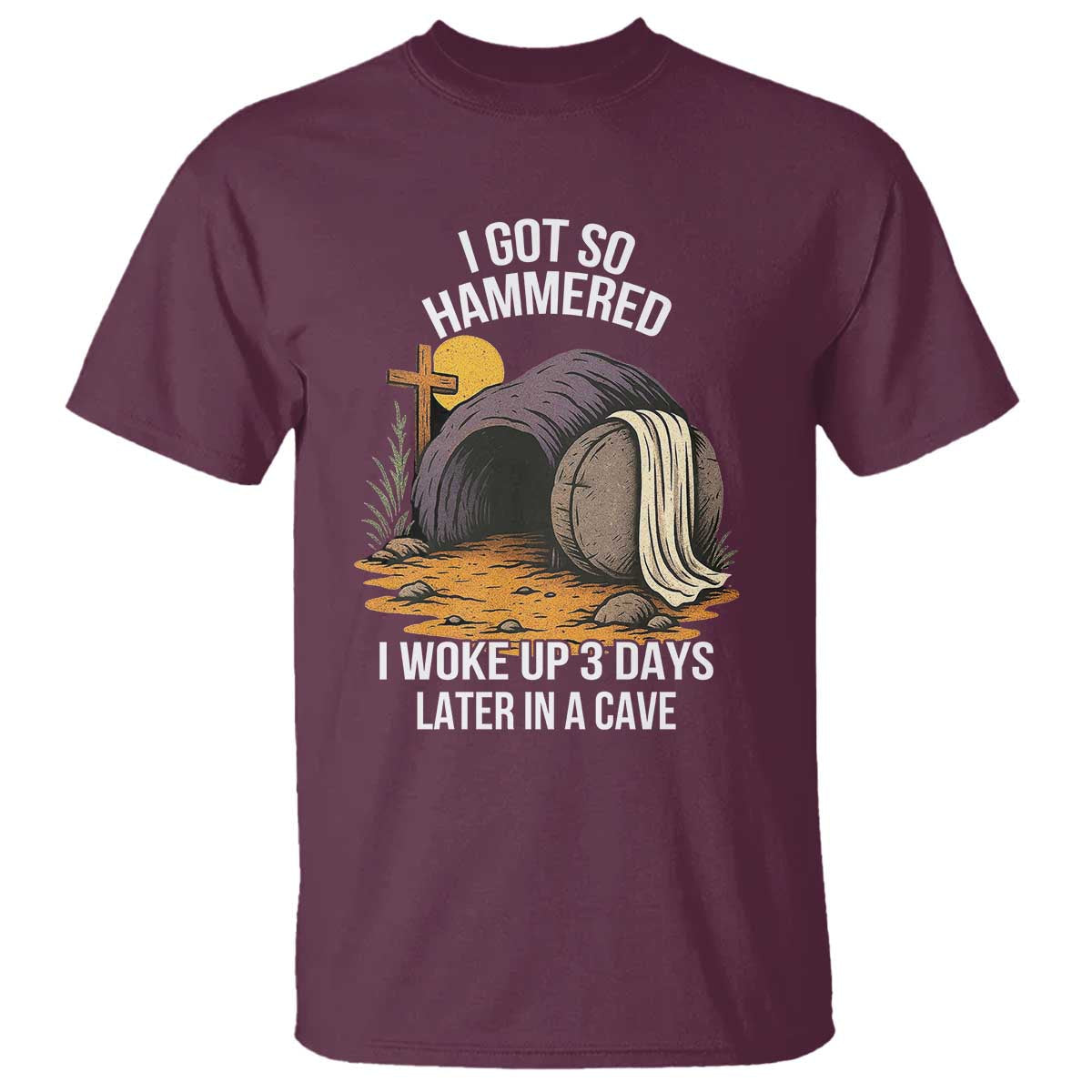 christian-easter-day-religious-stone-t-shirt-i-got-so-hammered-i-woke-up-3-days-later-in-a-cave