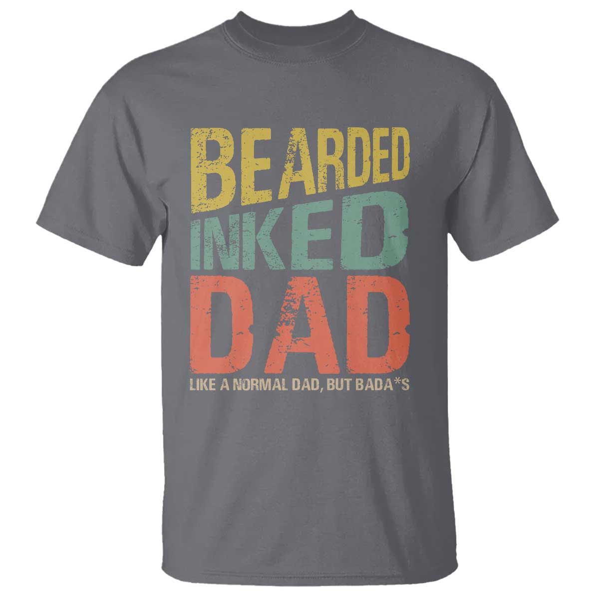funny-bearded-inked-dad-like-a-normal-dad-but-badass-t-shirt-fathers-day