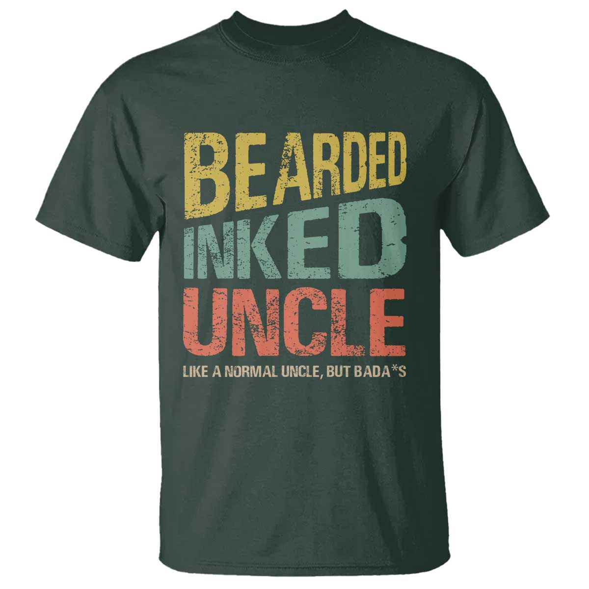 funny-bearded-inked-uncle-like-a-normal-uncle-but-badass-t-shirt-fathers-day