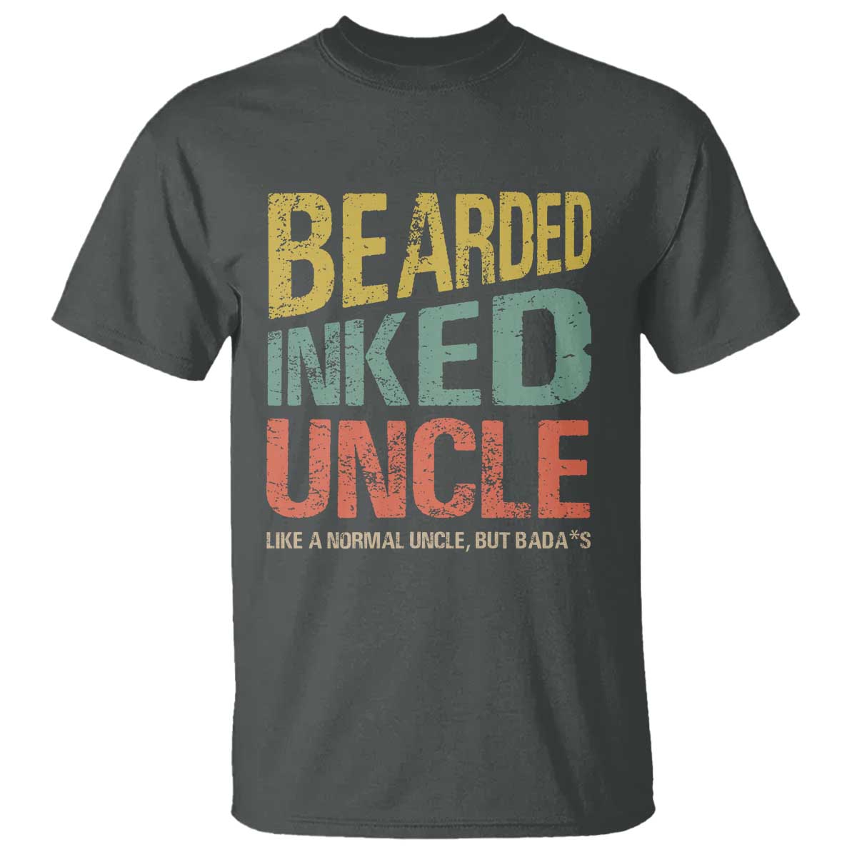 funny-bearded-inked-uncle-like-a-normal-uncle-but-badass-t-shirt-fathers-day