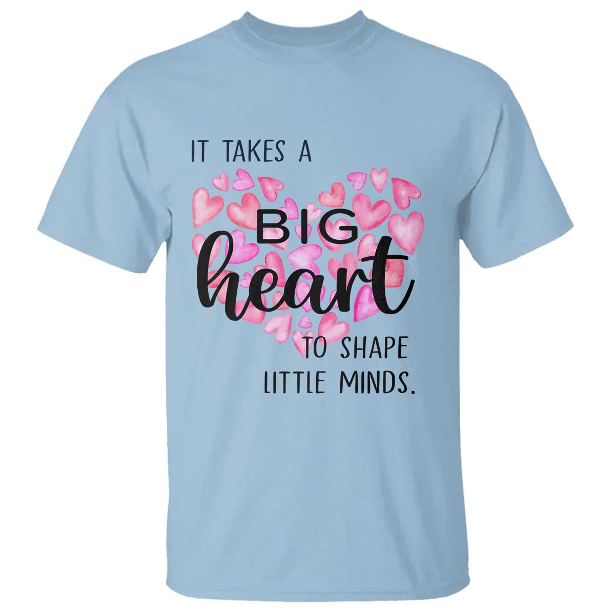teachers-t-shirt-it-takes-a-big-heart-to-shape-little-minds-teacher-appreciation