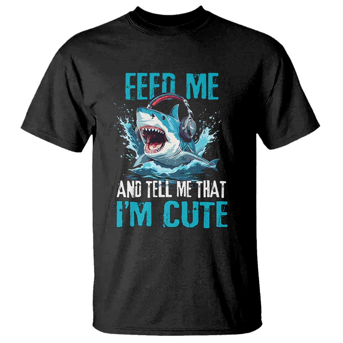 shark-lover-t-shirt-feed-me-and-tell-me-that-im-cute-ocean