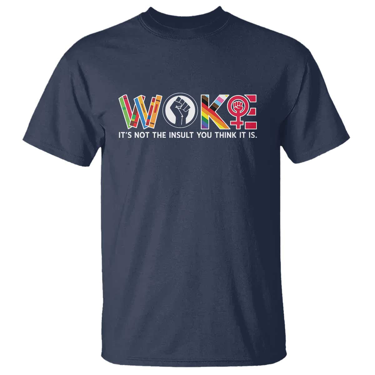 woke-its-not-the-insult-you-think-it-is-t-shirt-feminist-social-justice