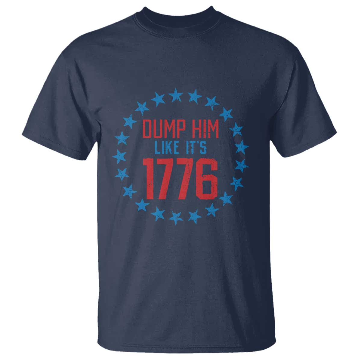funny-dump-him-like-its-1776-t-shirt-stars-political-sattire
