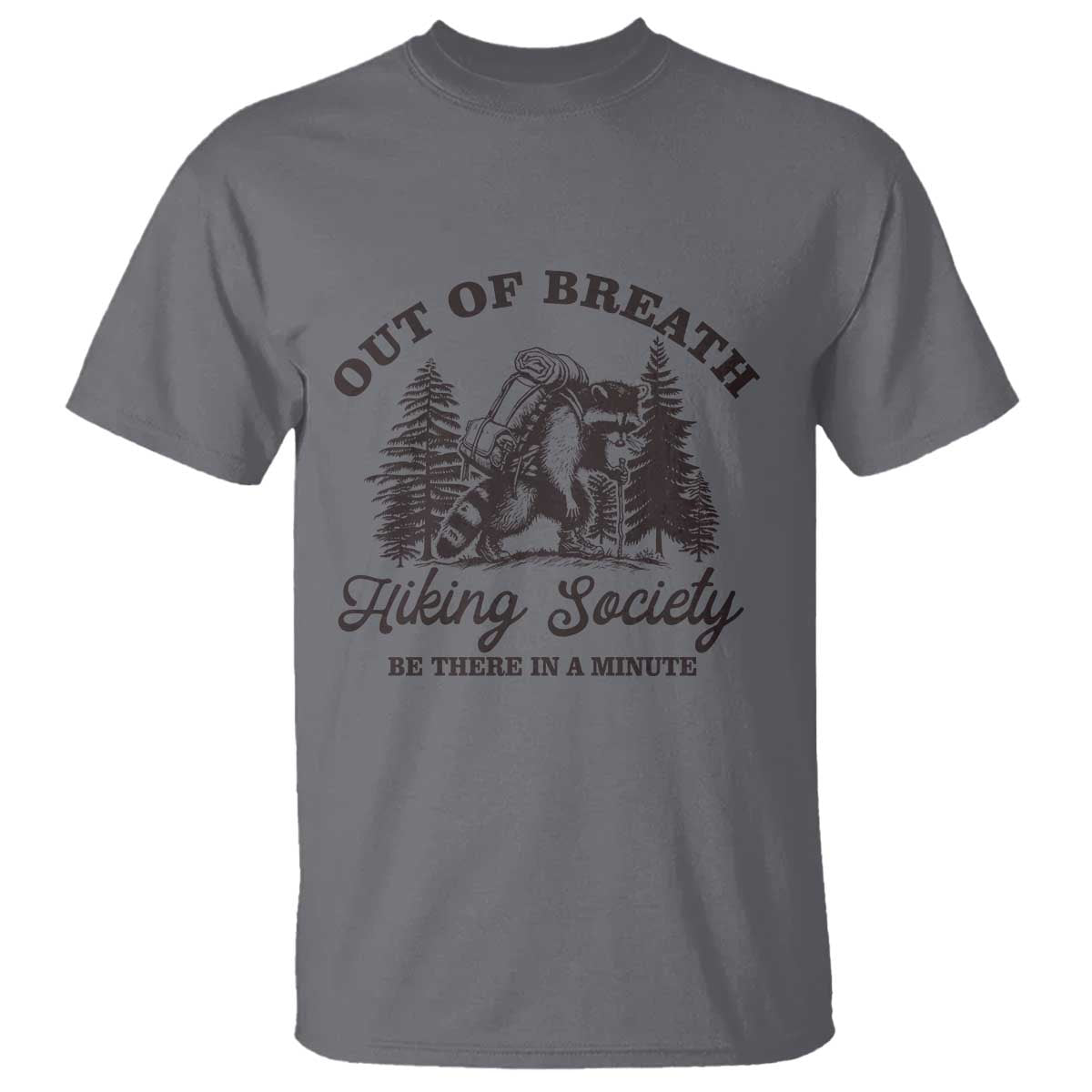 funny-raccoon-outdoor-mountain-hiker-t-shirt-out-of-breath-hiking-society-be-there-in-a-minute