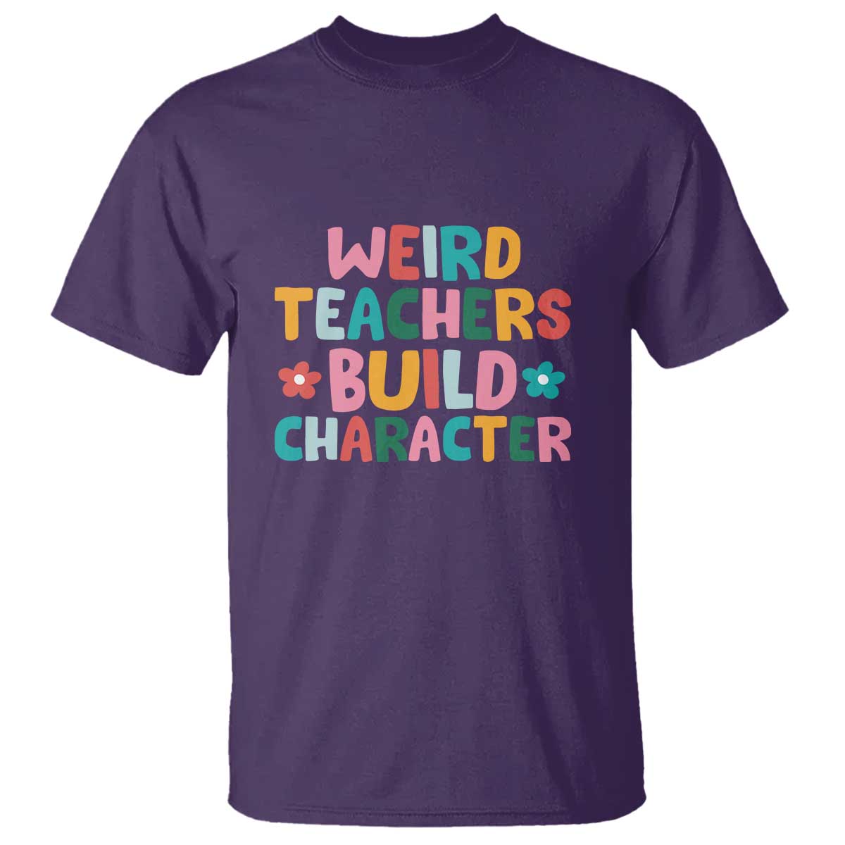 teachers-quote-t-shirt-weird-teacher-build-character-colorful-flowers