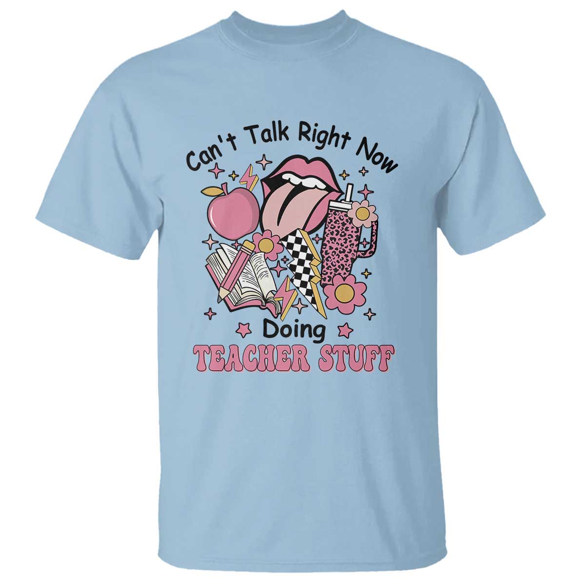 funny-teachers-t-shirt-cant-talk-right-now-doing-teacher-stuff-apple-pencil-book-flower
